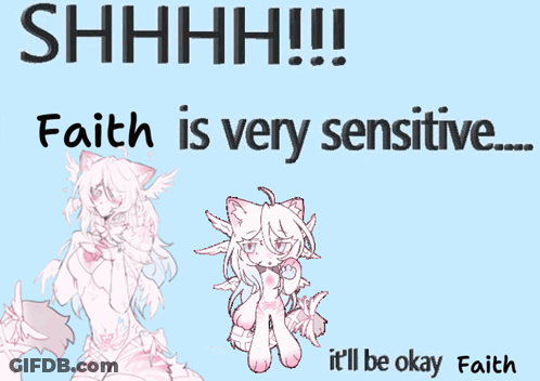 A Poster That Says Faith Is Very Sensitive GIF