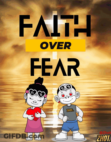 A Poster That Says Faith Over Fear With Two Kids GIF