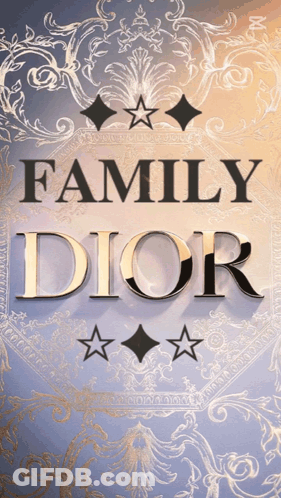 A Poster That Says Family Dior With Gold Letters GIF