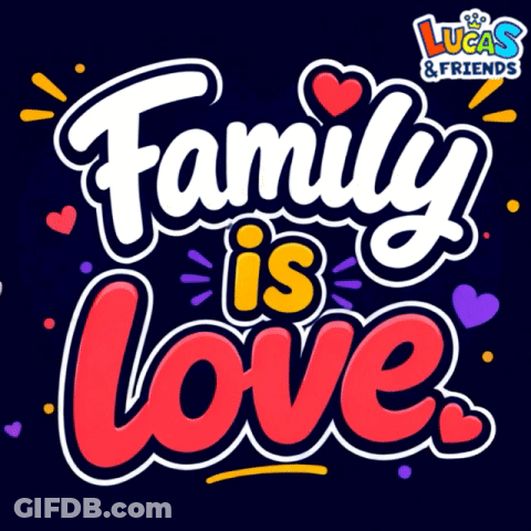 A Poster That Says Family Is Love On It GIF