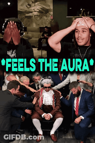 A Poster That Says " Feels The Aura " With A Man In A Suit GIF