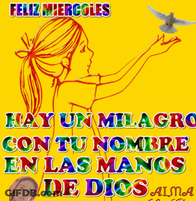A Poster That Says Feliz Miercoles With A Girl Reaching Out To A Bird GIF
