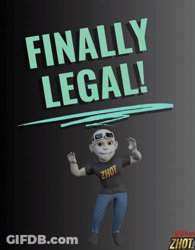 A Poster That Says Finally Legal With A Cartoon Character GIF