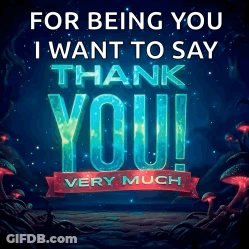 A Poster That Says For Being You I Want To Say Thank You GIF