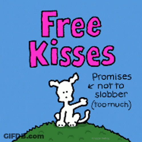 A Poster That Says Free Kisses Promises Not To Slobber GIF