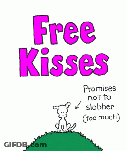A Poster That Says Free Kisses Promises Not To Slobber Too Much GIF