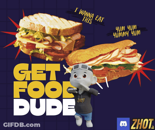 A Poster That Says " Get Food Dude " With A Cartoon Character GIF