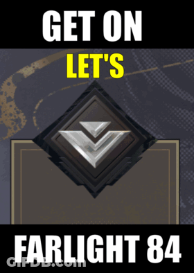 A Poster That Says Get On Let 'S Farlight 84 On It GIF