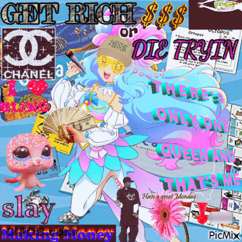 A Poster That Says Get Rich Or Die Tryin And Says Slay Making Money GIF