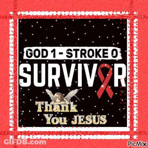A Poster That Says God 1 Stroke Survivor Thank You Jesus GIF