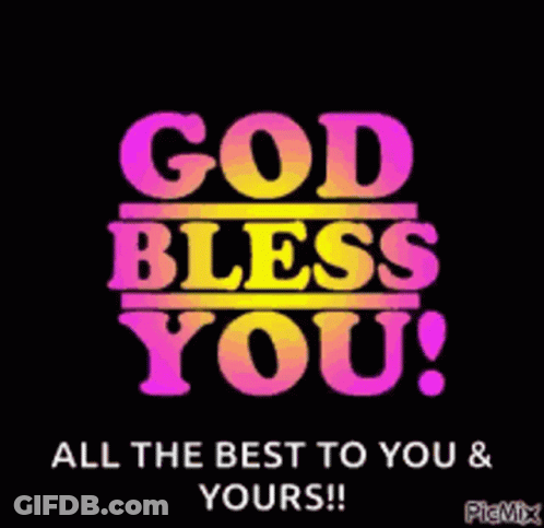 A Poster That Says God Bless You All The Best To You & Yours GIF