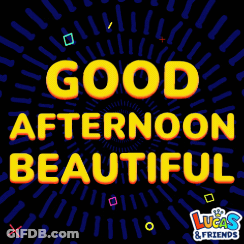 A Poster That Says Good Afternoon Beautiful GIF