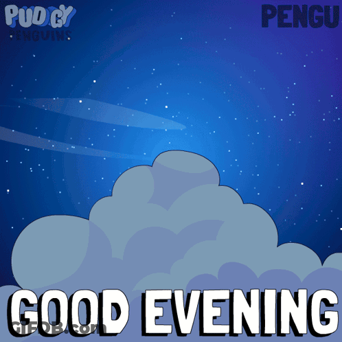 A Poster That Says Good Evening With A Cloud In The Sky GIF