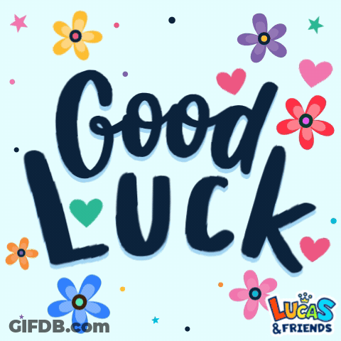 A Poster That Says Good Luck With Flowers And Hearts Around It GIF