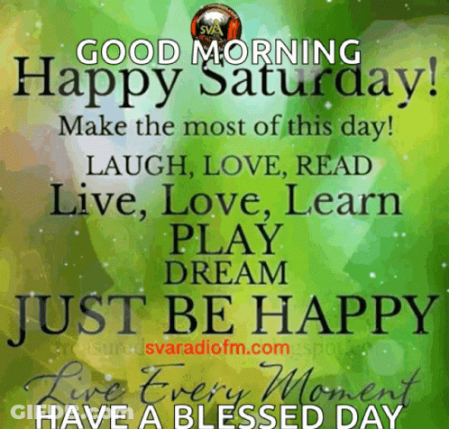 A Poster That Says Good Morning Happy Saturday GIF