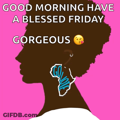 A Poster That Says Good Morning Have A Blessed Friday Gorgeous On It GIF