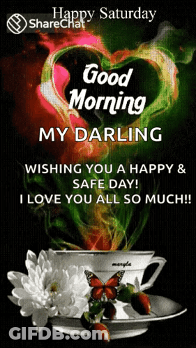 A Poster That Says Good Morning My Darling Wishing You A Happy & Safe Day GIF