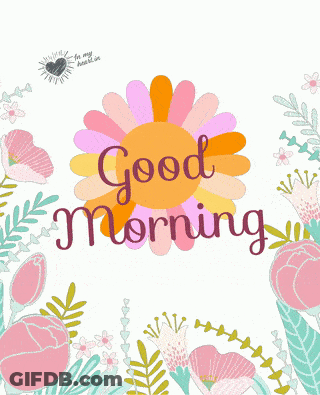 A Poster That Says Good Morning With A Flower In The Middle GIF