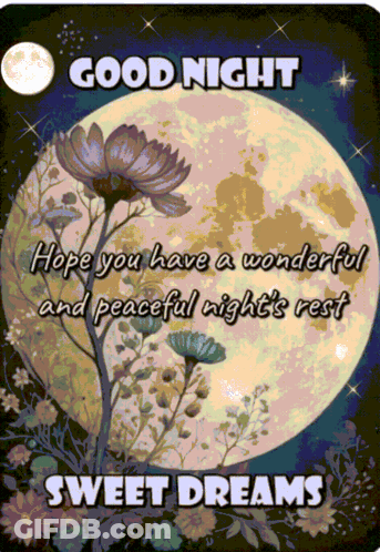 A Poster That Says Good Night Hope You Have A Wonderful And Peaceful Night 'S Rest And Sweet Dreams GIF