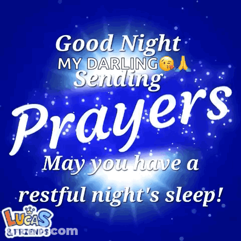 A Poster That Says Good Night My Darling Sending Prayers May You Have A Restful Night 'S Sleep Lucas & Friends GIF