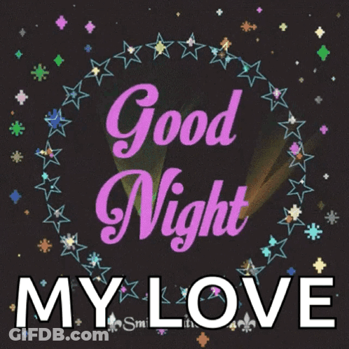 A Poster That Says " Good Night My Love " On It GIF