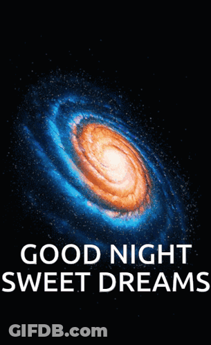 A Poster That Says Good Night Sweet Dreams With A Spiral Galaxy In The Background GIF