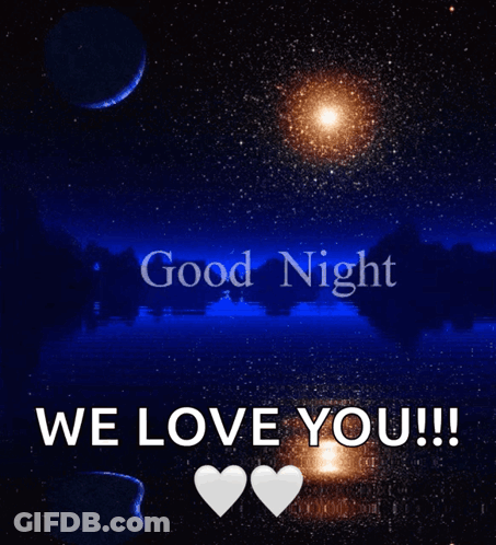 A Poster That Says Good Night We Love You !! GIF