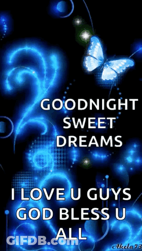 A Poster That Says Goodnight Sweet Dreams I Love You Guys God Bless U All GIF