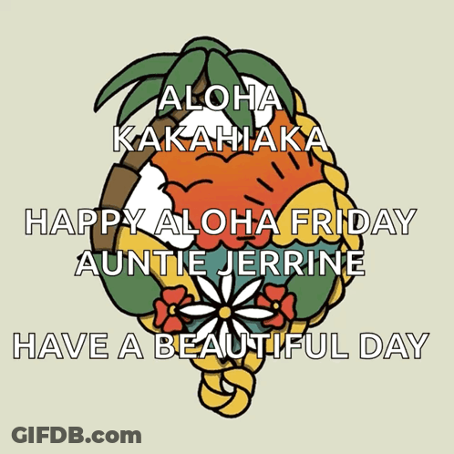 A Poster That Says Happy Aloha Friday Auntie Jerrine GIF