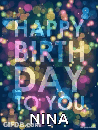 A Poster That Says Happy Birthday Nina On It GIF
