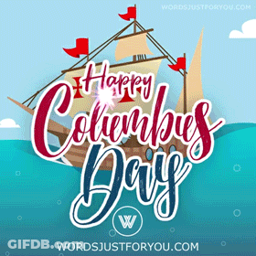 A Poster That Says Happy Columbus Day With A Ship On It GIF