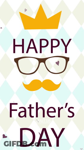 A Poster That Says Happy Father 'S Day With Glasses And A Mustache GIF