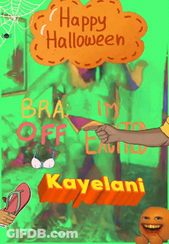 A Poster That Says " Happy Halloween Bra Off Im Excited Kayelani " GIF