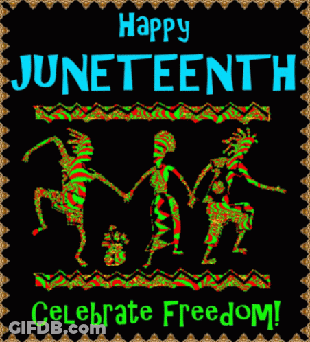 A Poster That Says Happy Juneteenth And Celebrate Freedom On It GIF