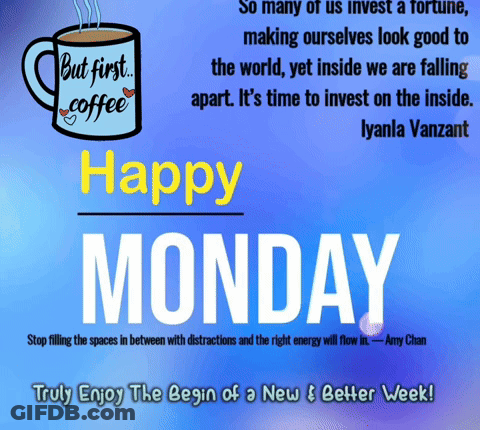 A Poster That Says Happy Monday With A Cup Of Coffee In The Background GIF