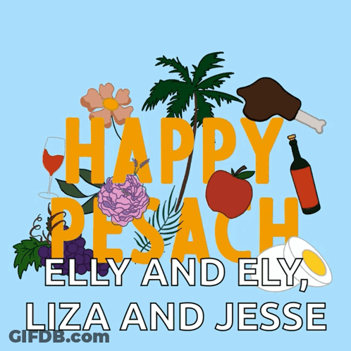 A Poster That Says Happy Pesach Elly And Elly Liza And Jesse GIF