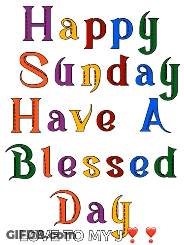 A Poster That Says Happy Sunday Have A Blessed Day Love To My J GIF