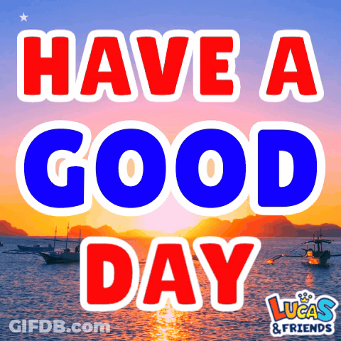 A Poster That Says Have A Good Day On It GIF