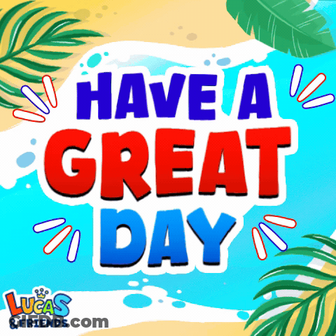 Have A Great Day Poster By Lucas & Friends GIF