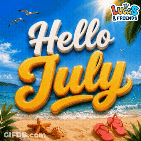 A Poster That Says Hello July With A Beach Scene GIF