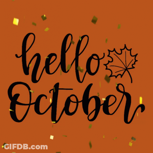 A Poster That Says Hello October With A Maple Leaf On It GIF