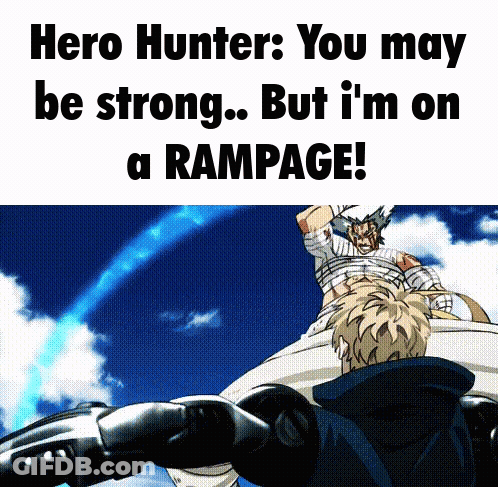 A Poster That Says Hero Hunter You May Be Strong But I 'M On A Rampage .. GIF