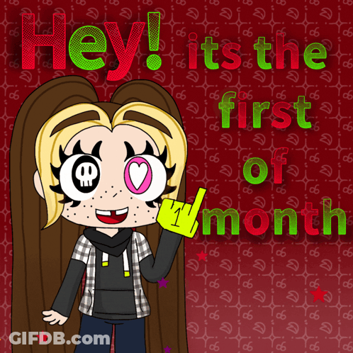 A Poster That Says Hey Its The First Month GIF