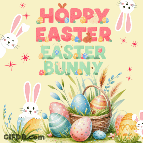 A Poster That Says Hoppy Easter Bunny With Eggs In A Basket GIF