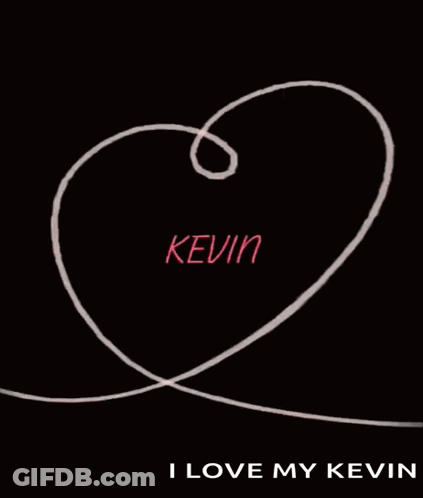 A Poster That Says I Love My Kevin On It GIF
