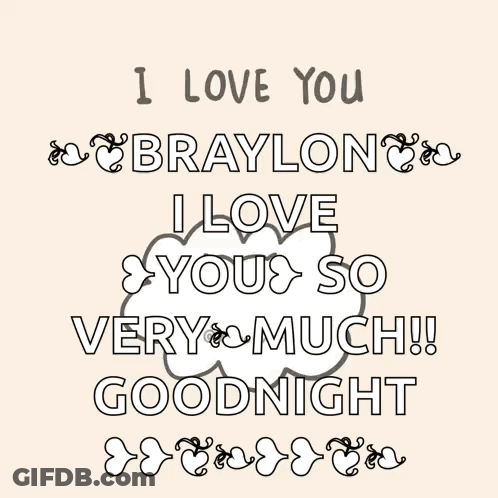 A Poster That Says I Love You Braylon I Love You So Very Much Goodnight GIF