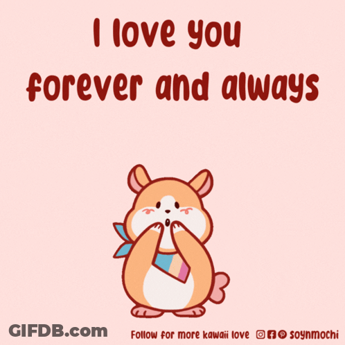 A Poster That Says " I Love You Forever And Always " With A Hamster Surrounded By Hearts GIF