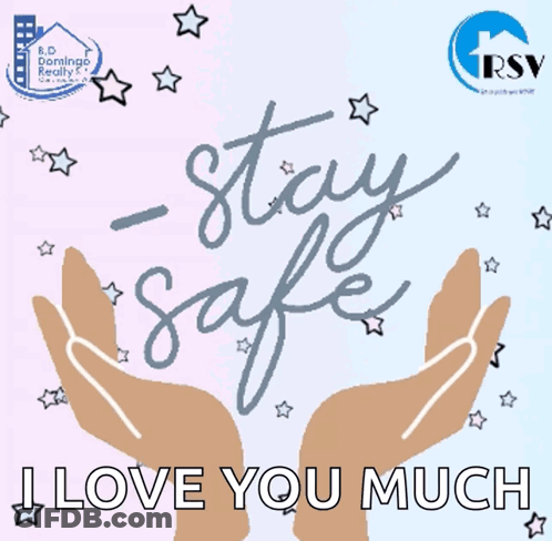 A Poster That Says I Love You Much And Says Stay Safe GIF