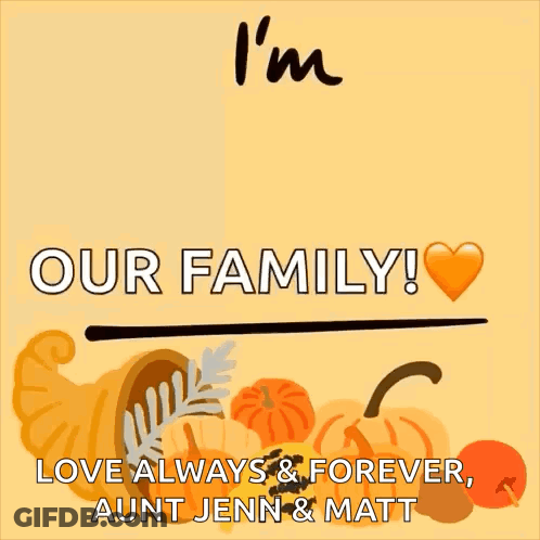 A Poster That Says I 'M Thankful For Our Family Love Always & Forever GIF