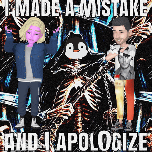 Poster Saying I Made A Mistake And I Apologize GIF